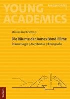 bokomslag Die Raume Der James Bond-Filme: Dramaturgie I Architektur I Ikonografie