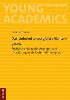 bokomslag Das Lieferkettensorgfaltspflichtengesetz: Rechtliche Herausforderungen Und Die Umsetzung in Die Unternehmenspraxis