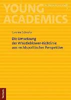 bokomslag Die Umsetzung Der Whistleblower-Richtlinie Aus Rechtspolitischer Perspektive: Mit Einem Vorwort Von Prof. Dr. Iur. Peter Krebs