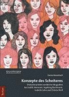 bokomslag Konzepte Des Scheiterns: Diskontinuitaten Weiblicher Biografien Bei Judith Hermann, Ingeborg Bachmann, Isabelle Lehn Und Christa Wolf