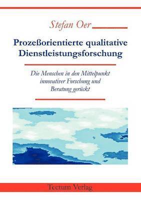 Stefan Oer - Prozeßorientierte qualitative Dienstleistungsforschung, Häftad