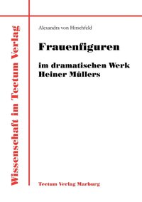 bokomslag Frauenfiguren im dramatischen Werk Heiner Mllers