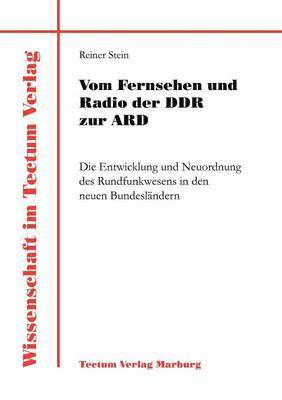 Reiner Stein - Vom Fernsehen und Radio der DDR zur ARD, Häftad