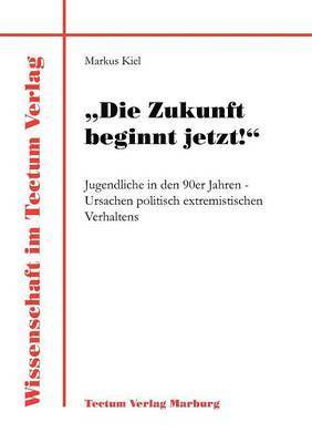 Markus Kiel - Zukunft beginnt jetzt!, Häftad