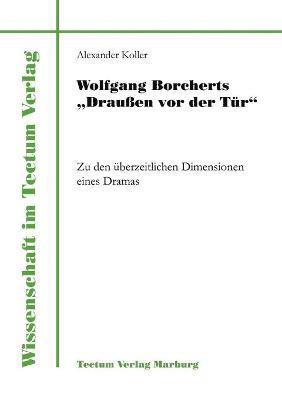 Wolfgang Borcherts Draußen vor der Tür 1