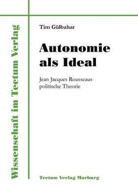 Tim Gülbahar - Autonomie als Ideal, Häftad