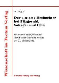 bokomslag Der einsame Beobachter bei Fitzgerald, Salinger und Ellis