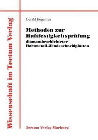 bokomslag Methoden zur Haftfestigkeitsprüfung diamantbeschichteter Hartmetall-Wendeschneidplatten