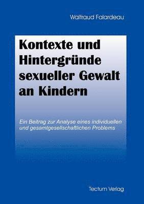 Kontexte und Hintergrunde sexueller Gewalt an Kindern 1