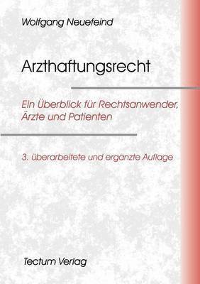 Wolfgang Neuefeind - Arzthaftungsrecht, Häftad