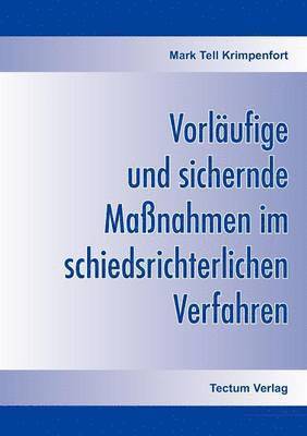 bokomslag Vorlaufige und sichernde Massnahmen im schiedsrichterlichen Verfahren