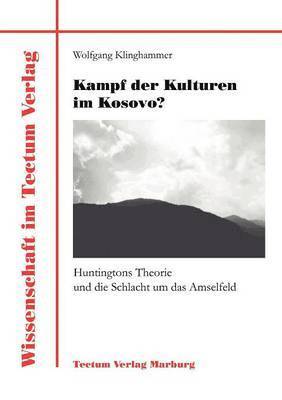 bokomslag Kampf der Kulturen im Kosovo?