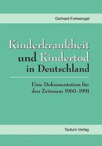 bokomslag Kinderkrankheit und Kindertod in Deutschland