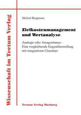 Michael Bergmann - Zielkostenmanagement und Wertanalyse, Häftad