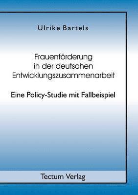 Ulrike Bartels - Frauenförderung in der deutschen Entwicklungszusammenarbeit, Häftad