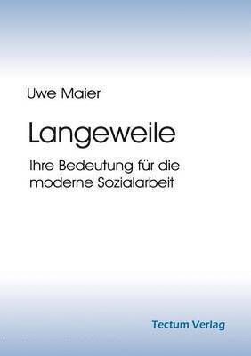 Uwe Maier - Langeweile, Häftad