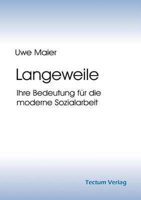 Langeweile 1