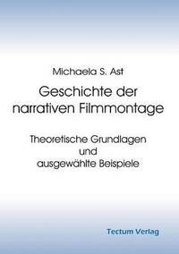 bokomslag Geschichte der narrativen Filmmontage