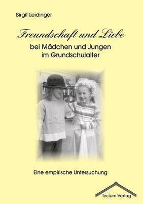 bokomslag Freundschaft und Liebe bei Mädchen und Jungen im Grundschulalter