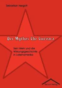 bokomslag Der Mythos Che Guevara