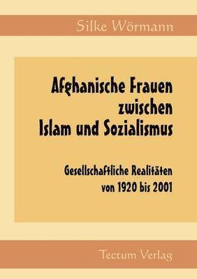 bokomslag Afghanische Frauen zwischen Islam und Sozialismus