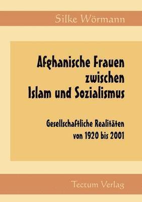 bokomslag Afghanische Frauen zwischen Islam und Sozialismus