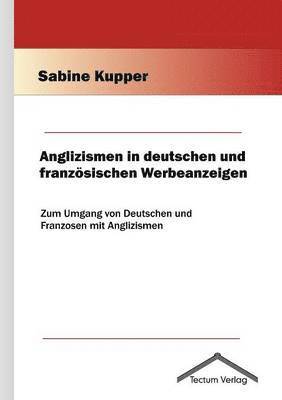 bokomslag Anglizismen in deutschen und franzoesischen Werbeanzeigen