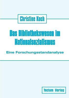 Christine Koch - Bibliothekswesen im Nationalsozialismus, Häftad
