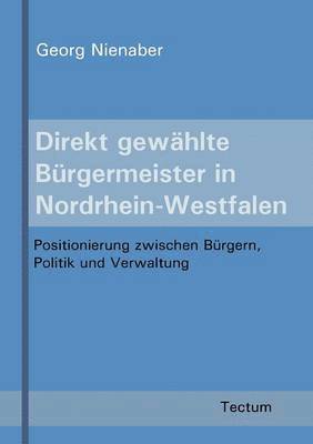 bokomslag Direkt gewählte Bürgermeister in Nordrhein-Westfalen