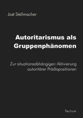 Autoritarismus als Gruppenphanomen 1