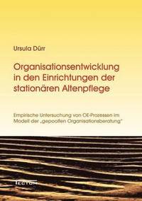 bokomslag Organisationsentwicklung in den Einrichtungen der stationären Altenpflege