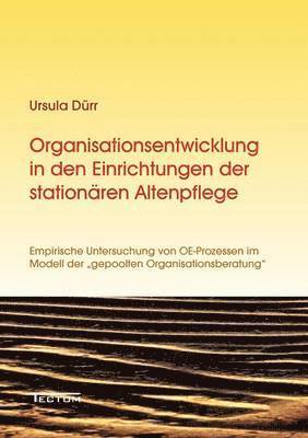 bokomslag Organisationsentwicklung in den Einrichtungen der stationären Altenpflege