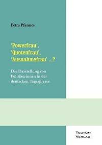 bokomslag 'Powerfrau', 'Quotenfrau', 'Ausnahmefrau' ...?