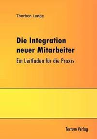 bokomslag Die Integration neuer Mitarbeiter