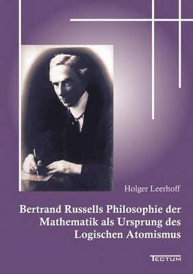 bokomslag Bertrand Russells Philosophie der Mathematik als Ursprung des Logischen Atomismus