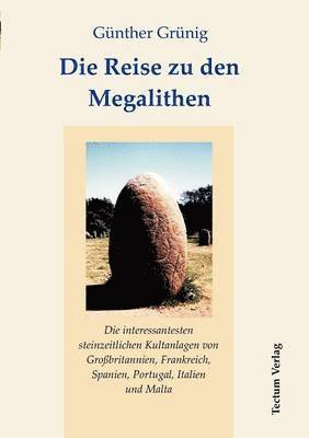 Die Reise zu den Megalithen 1