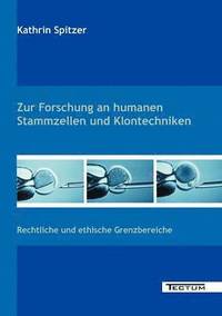 bokomslag Zur Forschung an humanen Stammzellen und Klontechniken