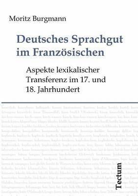 Moritz Burgmann - Deutsches Sprachgut im Französischen, Häftad