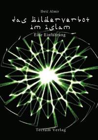 bokomslag Das Bilderverbot im Islam