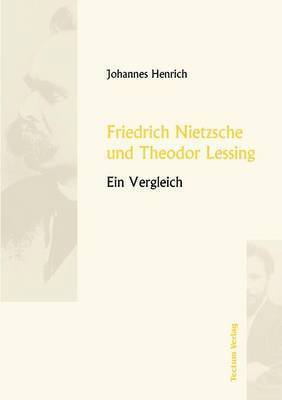 bokomslag Friedrich Nietzsche und Theodor Lessing