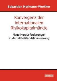 bokomslag Konvergenz der internationalen Risikokapitalmärkte