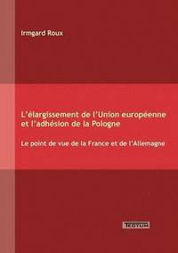 bokomslag L'elargissement de l'Union europeenne et l'adhesion de la Pologne