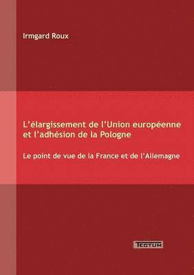 bokomslag L'élargissement de l'Union européenne et l'adhésion de la Pologne