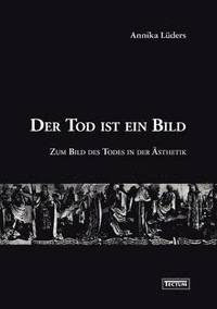 bokomslag Der Tod ist ein Bild