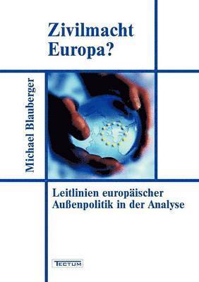 Michael Blauberger - Zivilmacht Europa?, Häftad