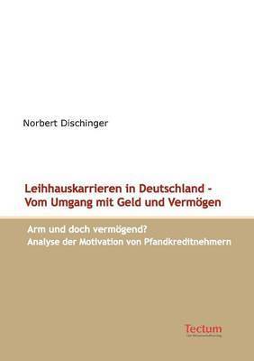 bokomslag Leihhauskarrieren in Deutschland - Vom Umgang mit Geld und Vermoegen