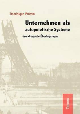 bokomslag Unternehmen als autopoietische Systeme