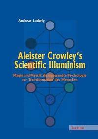 bokomslag Aleister Crowley's Scientific Illuminism