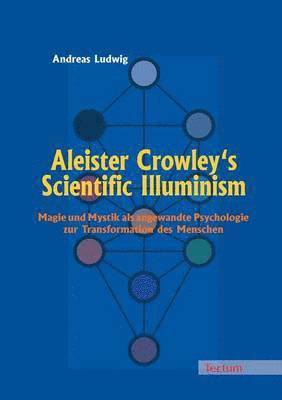 bokomslag Aleister Crowley's Scientific Illuminism