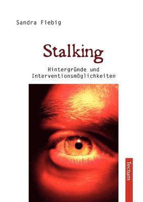 Sandra Fiebig - Stalking, Häftad